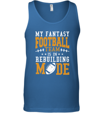 Load image into Gallery viewer, My Fantasy Team Is Rebuilding _ Fun Fantasy Football Legend Men's Tank Top
