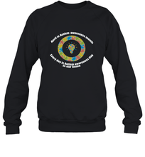 Load image into Gallery viewer, April is autism awareness month , Every day is Autism awareness day in our home AutismT shirt Crewneck Sweatshirt
