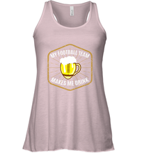 Load image into Gallery viewer, My Football Team Makes Me Drink  Fantasy Football League Women's Racerback Tank
