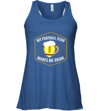 Load image into Gallery viewer, My Football Team Makes Me Drink  Fantasy Football League Women's Racerback Tank
