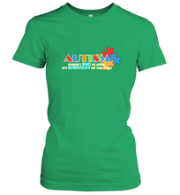 Load image into Gallery viewer, Autism doesn't end in April, its everyday of the year Autism Awareness Shirt Women's T-Shirt
