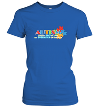 Load image into Gallery viewer, Autism doesn't end in April, its everyday of the year Autism Awareness Shirt Women's T-Shirt
