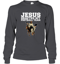 Load image into Gallery viewer, Jesus Drafted My Football Team Fantasy Football Long Sleeve T-Shirt
