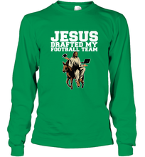 Load image into Gallery viewer, Jesus Drafted My Football Team Fantasy Football Long Sleeve T-Shirt

