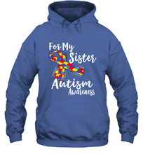 Load image into Gallery viewer, For My Sister  Autism Awareness  Awareness Day Hooded Sweatshirt
