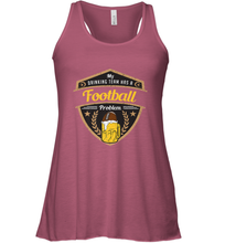 Load image into Gallery viewer, My Drinking Team has a Football Women's Racerback Tank
