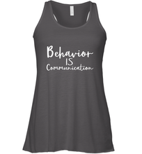Load image into Gallery viewer, Behavior Is Communication Special Education Gift Women's Racerback Tank
