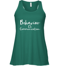 Load image into Gallery viewer, Behavior Is Communication Special Education Gift Women's Racerback Tank
