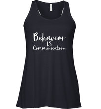 Load image into Gallery viewer, Behavior Is Communication Special Education Gift Women's Racerback Tank
