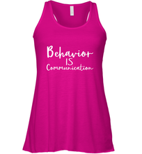 Load image into Gallery viewer, Behavior Is Communication Special Education Gift Women's Racerback Tank
