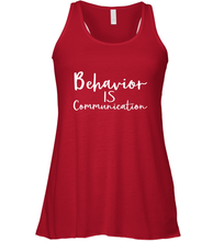 Load image into Gallery viewer, Behavior Is Communication Special Education Gift Women's Racerback Tank

