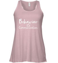 Load image into Gallery viewer, Behavior Is Communication Special Education Gift Women's Racerback Tank
