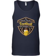 Load image into Gallery viewer, My Drinking Team has a Football Men's Tank Top
