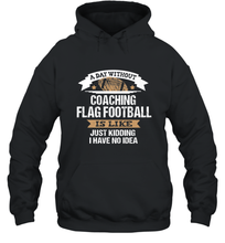Load image into Gallery viewer, Flag Football Coach Funny Coaching Saying Team Gift Hooded Sweatshirt

