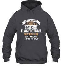 Load image into Gallery viewer, Flag Football Coach Funny Coaching Saying Team Gift Hooded Sweatshirt
