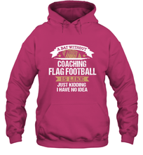 Load image into Gallery viewer, Flag Football Coach Funny Coaching Saying Team Gift Hooded Sweatshirt
