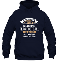 Load image into Gallery viewer, Flag Football Coach Funny Coaching Saying Team Gift Hooded Sweatshirt
