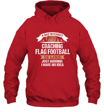 Load image into Gallery viewer, Flag Football Coach Funny Coaching Saying Team Gift Hooded Sweatshirt
