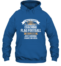 Load image into Gallery viewer, Flag Football Coach Funny Coaching Saying Team Gift Hooded Sweatshirt
