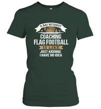 Load image into Gallery viewer, Flag Football Coach Funny Coaching Saying Team Gift Women's T-Shirt

