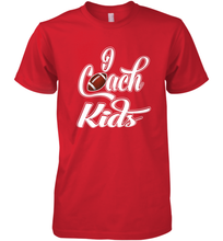 Load image into Gallery viewer, I Coach Kids Football Team Game Family Players Men's Premium T-Shirt
