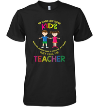 Load image into Gallery viewer, They Call Me Teacher School Kids Fun Appreciation Men's Premium T-Shirt
