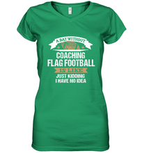 Load image into Gallery viewer, Flag Football Coach Funny Coaching Saying Team Gift Women's V-Neck T-Shirt
