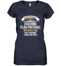 Load image into Gallery viewer, Flag Football Coach Funny Coaching Saying Team Gift Women's V-Neck T-Shirt
