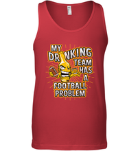 Load image into Gallery viewer, My Drinking Team Has A Football Problem Men's Tank Top
