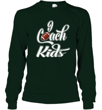 Load image into Gallery viewer, I Coach Kids Football Team Game Family Players Long Sleeve T-Shirt
