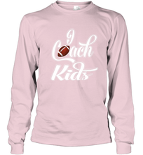 Load image into Gallery viewer, I Coach Kids Football Team Game Family Players Long Sleeve T-Shirt
