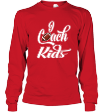 Load image into Gallery viewer, I Coach Kids Football Team Game Family Players Long Sleeve T-Shirt
