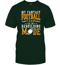 Load image into Gallery viewer, My Fantasy Team Is Rebuilding _ Fun Fantasy Football Legend Men's T-Shirt
