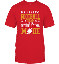 Load image into Gallery viewer, My Fantasy Team Is Rebuilding _ Fun Fantasy Football Legend Men's T-Shirt
