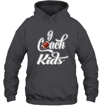 Load image into Gallery viewer, I Coach Kids Football Team Game Family Players Hooded Sweatshirt
