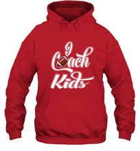 Load image into Gallery viewer, I Coach Kids Football Team Game Family Players Hooded Sweatshirt
