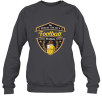 Load image into Gallery viewer, My Drinking Team has a Football Crewneck Sweatshirt
