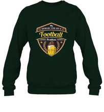 Load image into Gallery viewer, My Drinking Team has a Football Crewneck Sweatshirt
