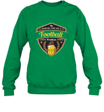 Load image into Gallery viewer, My Drinking Team has a Football Crewneck Sweatshirt
