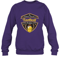 Load image into Gallery viewer, My Drinking Team has a Football Crewneck Sweatshirt
