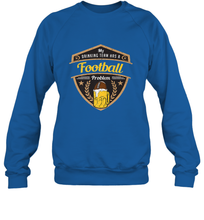 Load image into Gallery viewer, My Drinking Team has a Football Crewneck Sweatshirt
