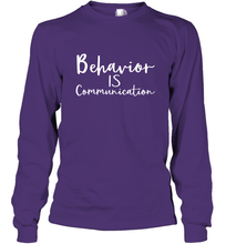 Load image into Gallery viewer, Behavior Is Communication Special Education Gift Long Sleeve T-Shirt
