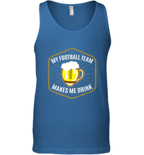 Load image into Gallery viewer, My Football Team Makes Me Drink  Fantasy Football League Men's Tank Top
