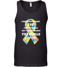 Load image into Gallery viewer, I would not change you, but I would change the world for you Autism awareness shirt Men's Tank Top
