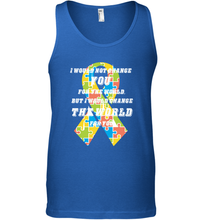 Load image into Gallery viewer, I would not change you, but I would change the world for you Autism awareness shirt Men's Tank Top
