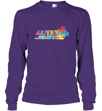 Load image into Gallery viewer, Autism doesn't end in April, its everyday of the year Autism Awareness Shirt Long Sleeve T-Shirt
