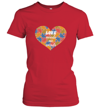 Load image into Gallery viewer, Love needs no words Autism Awareness DayT shirt Women's T-Shirt
