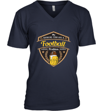 Load image into Gallery viewer, My Drinking Team has a Football Men's V-Neck

