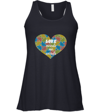 Load image into Gallery viewer, Love needs no words Autism Awareness DayT shirt Women's Racerback Tank
