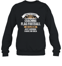 Load image into Gallery viewer, Flag Football Coach Funny Coaching Saying Team Gift Crewneck Sweatshirt
